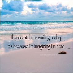 ... favorite places beachy beach dreams beach quotes imagine i m happy