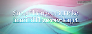 Get-Covers.com - I Forgive But Never Forget Facebook Covers