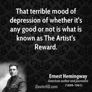 ... terrible mood of depression of whether it's any good or not is