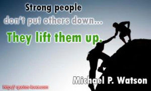 Strong People Don 39 t Put Other Down Quote