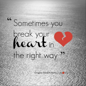Gregory David Roberts “Break your heart” Quote