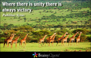 Where there is unity there is always victory.