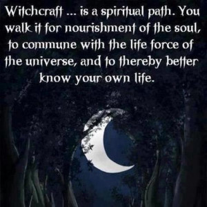 ... is a spiritual path, you walk it for the enlightenment of your soul