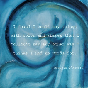 Quote by Georgia O'Keeffe