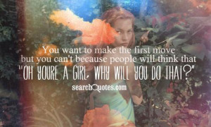 You want to make the first move but you can't because people will ...