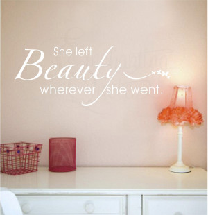 She Left Beauty...Vinyl Wall Decals