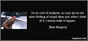 file name quote i m on a lot of airplanes so i just sip on red wine ...