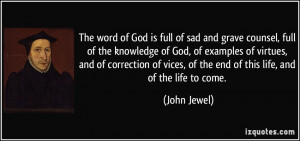of God is full of sad and grave counsel, full of the knowledge of God ...