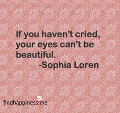 ... eyes can t be beautiful sophia loren quote more sophia loren quotes