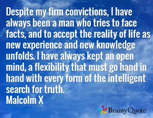 Despite my firm convictions, I have always been a man who tries to ...