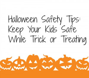 Halloween-Safety-Tips-Keep-Your-Kids-Safe-While-Trick-or-Treating.jpg