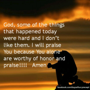 God, You are worthy to be praised!