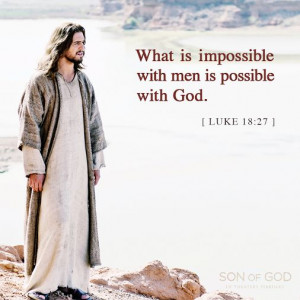 Through Him, anything is possible.