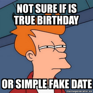 Not Sure True Birthday