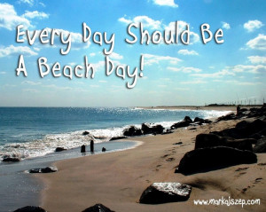 Beach Day Quote - Sandy Hook NJ
