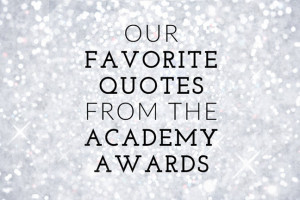 The Most Inspiring Quotes From the 2015 Academy Awards
