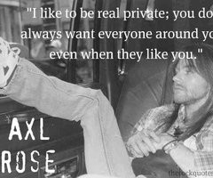 Axl Rose Quotes