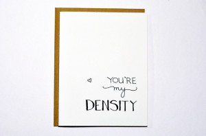You're my density - Back to the Future quote card. $4.00, via Etsy.