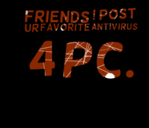 friends post ur favorite antivirus 4 pc quotes from it z ur gunjan ...