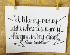 ... Quote - High Quality Matte Photo Paper - Carrie Bradshaw - Typography