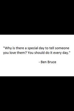 Ben Bruce. You can tell me you love me whenever you want. :D More