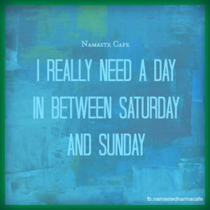 Or a day between Sunday and Monday!