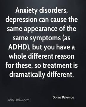 Anxiety disorders, depression can cause the same appearance of the ...
