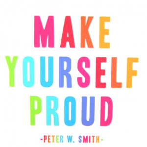 inspirational quotes about being proud of yourself