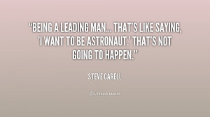 quote-Steve-Carell-being-a-leading-man-thats-like-saying-161658.png