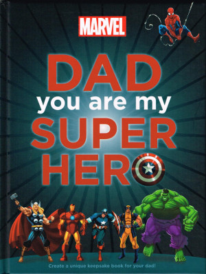 Superhero Dad Quotes Dad you are my super hero