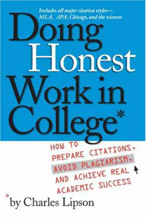 ... and discussions of Doing Honest Work in College by Charles Lipson