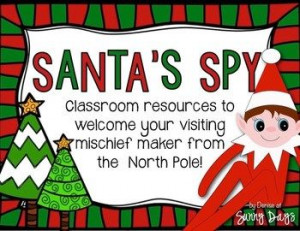 Santa's Spy - Resources to Welcome your North Pole Mischie