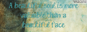 You Have A Beautiful Soul Quotes Beautiful Soul Quotes