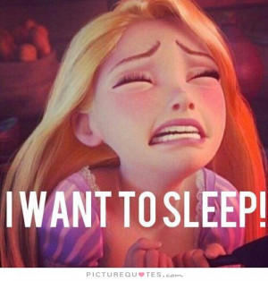 want to sleep Picture Quote #1