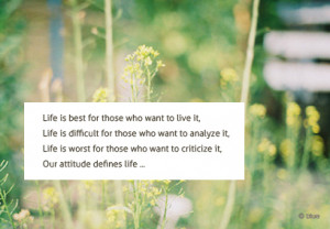 Our Attitude Defines Life: Quote About Our Attitude Defines Life ...