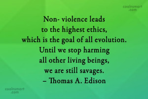 Violence Quote: Non- violence leads to the highest ethics,...
