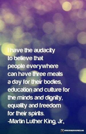 have the audacity to believe that peoples everywhere can have three ...