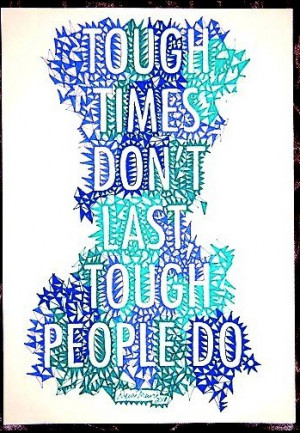 be tough, stay strong