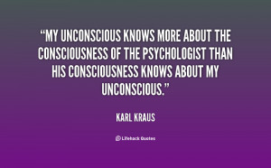 My unconscious knows more about the consciousness of the psychologist ...