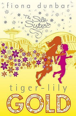 Tiger Lily Gold (Silk Sisters, #3)