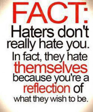 ... and stand upright in front of them therefore do not hate your haters