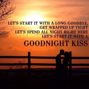 Goodnight Kiss -Randy Houser LOVE! | Quotes | Pinterest