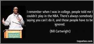 quote-i-remember-when-i-was-in-college-people-told-me-i-couldn-t-play ...