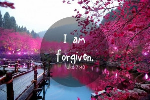 am forgiven Luke 7:48