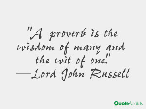 lord john russell quotes a proverb is the wisdom of many and the wit ...