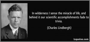 ... life, and behind it our scientific accomplishments fade to trivia