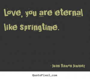 ... ramon jiminez love quote posters design your own quote picture here