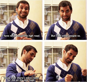 ... road – Imgur Aziz Ansari in Parks and Recreation. I love this quote