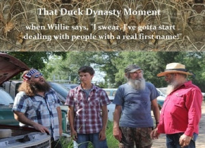 Si Wille John Luke | Duck dynasty quotes