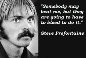 Steve prefontaine famous quotes 2